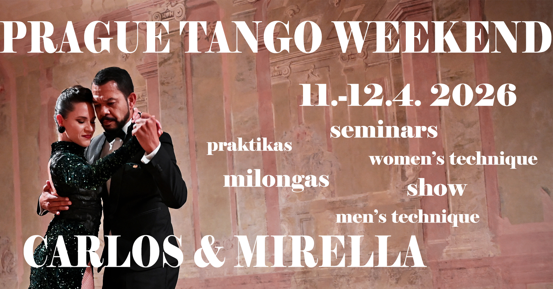 PRAGUE TANGO WEEKEND with CARLOS & MIRELLA 11-12 APRIL