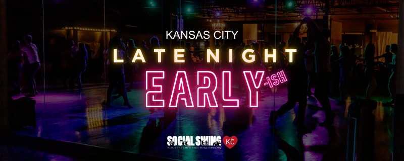 Social Swing KC - Late Night Early-ish