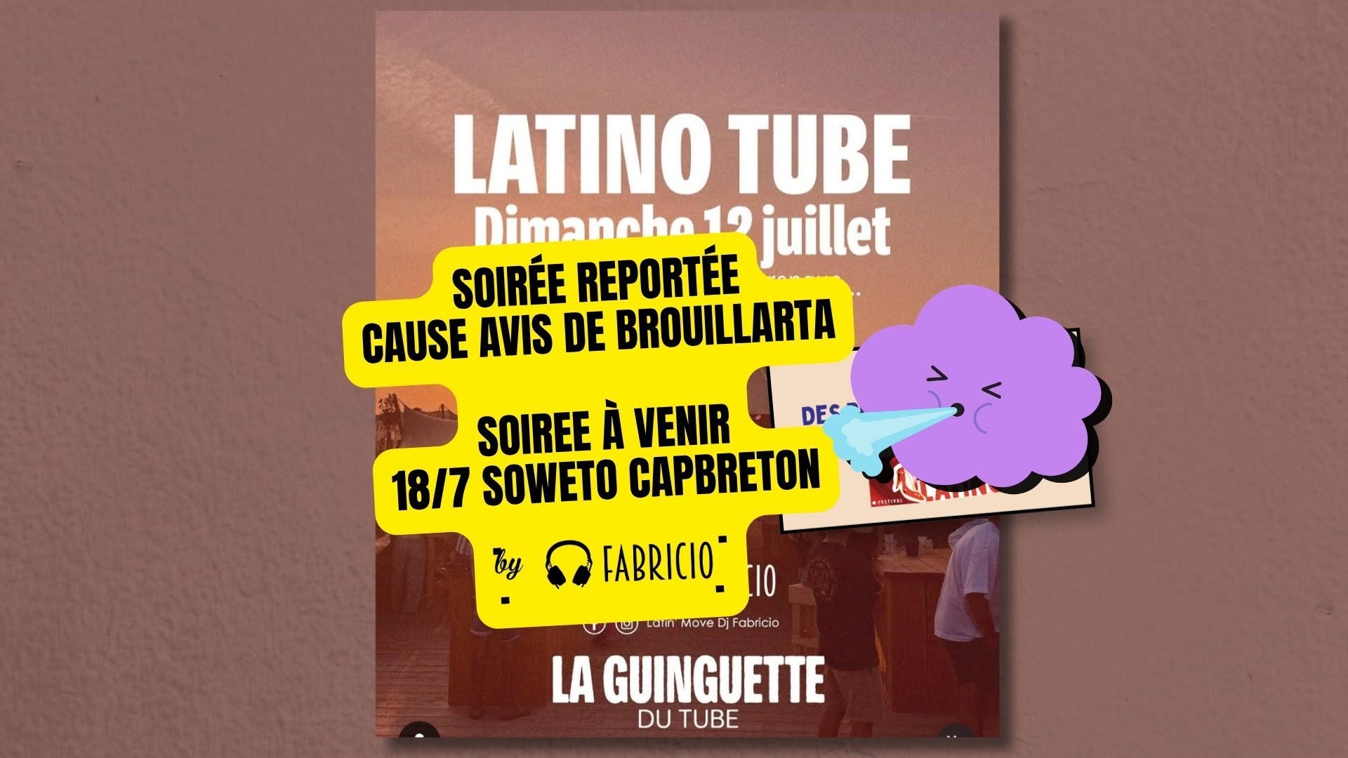 LATINO TUBE - première edition : REPORTÉ CAUSE METEO