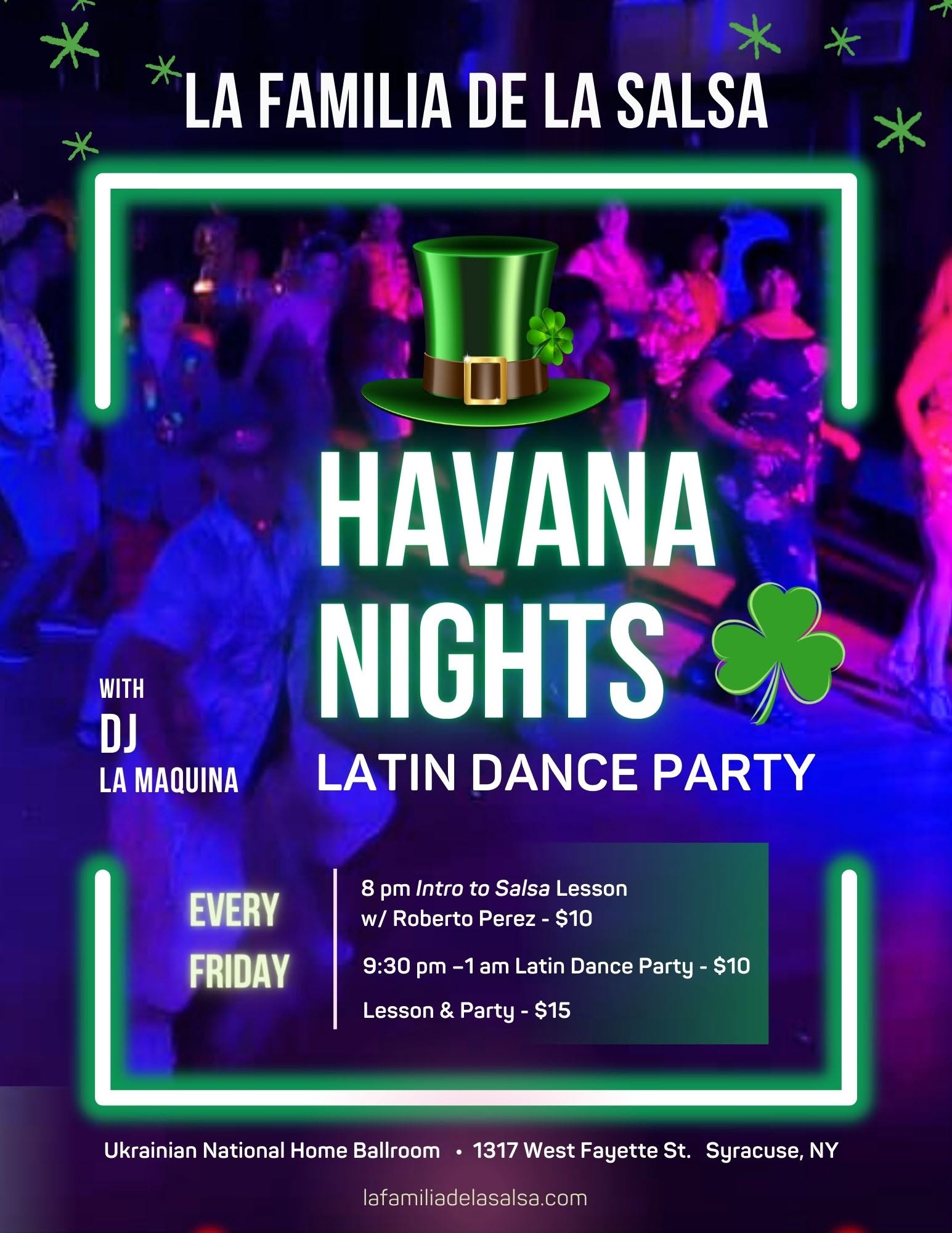 π HAVANA NIGHTS LATIN DANCE PARTY π THIS FRIDAY π St. Patty's Day Theme!