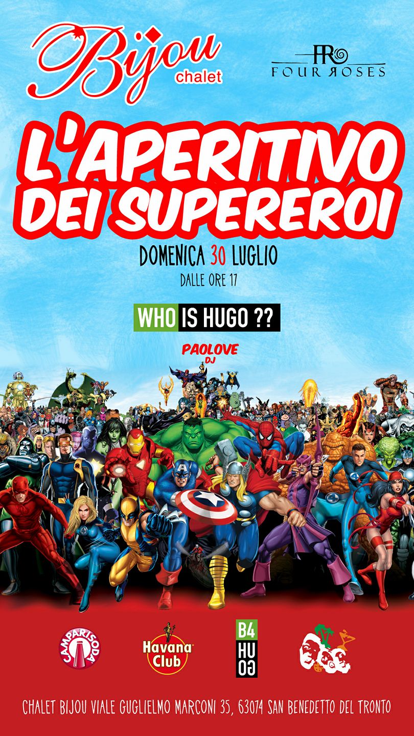 Who Is HUGO!?!??!? domenica 30 Luglio @ #chaletbijou L'APERITIVO DEI SUPER