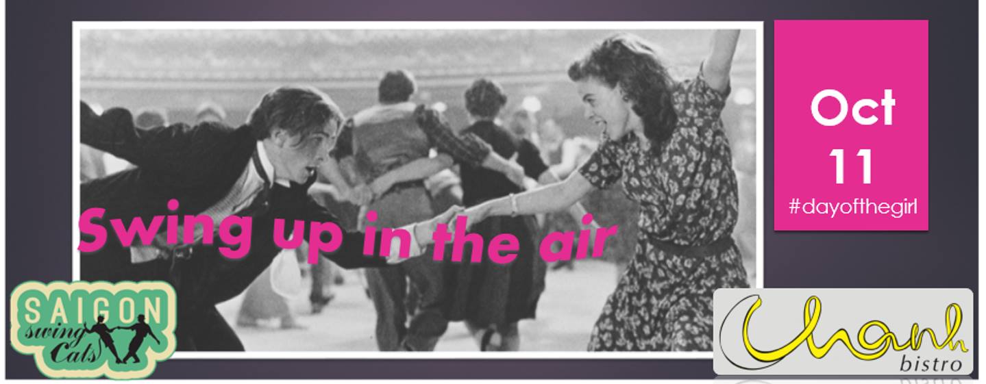 Swing Up In The Air @ Chanh Bistro for Day of The Girl celebration