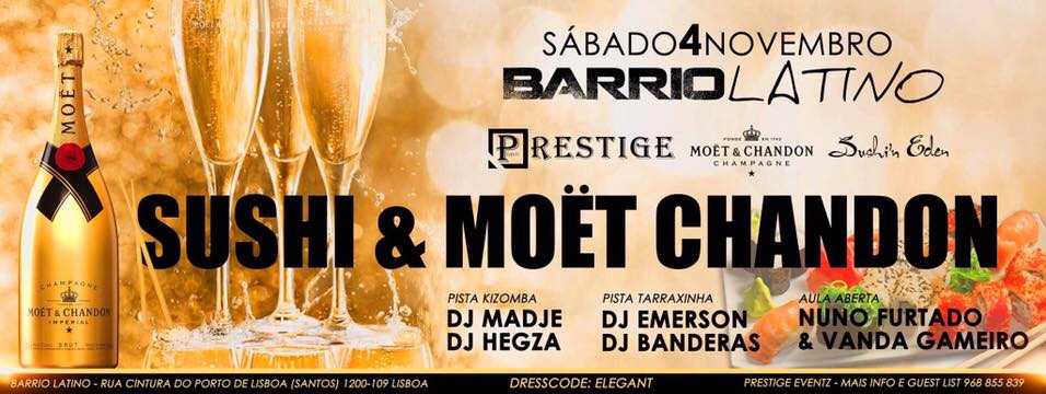 PRESTIGE Sushi & Moet Chandon BARRIO LATINO 4Nov