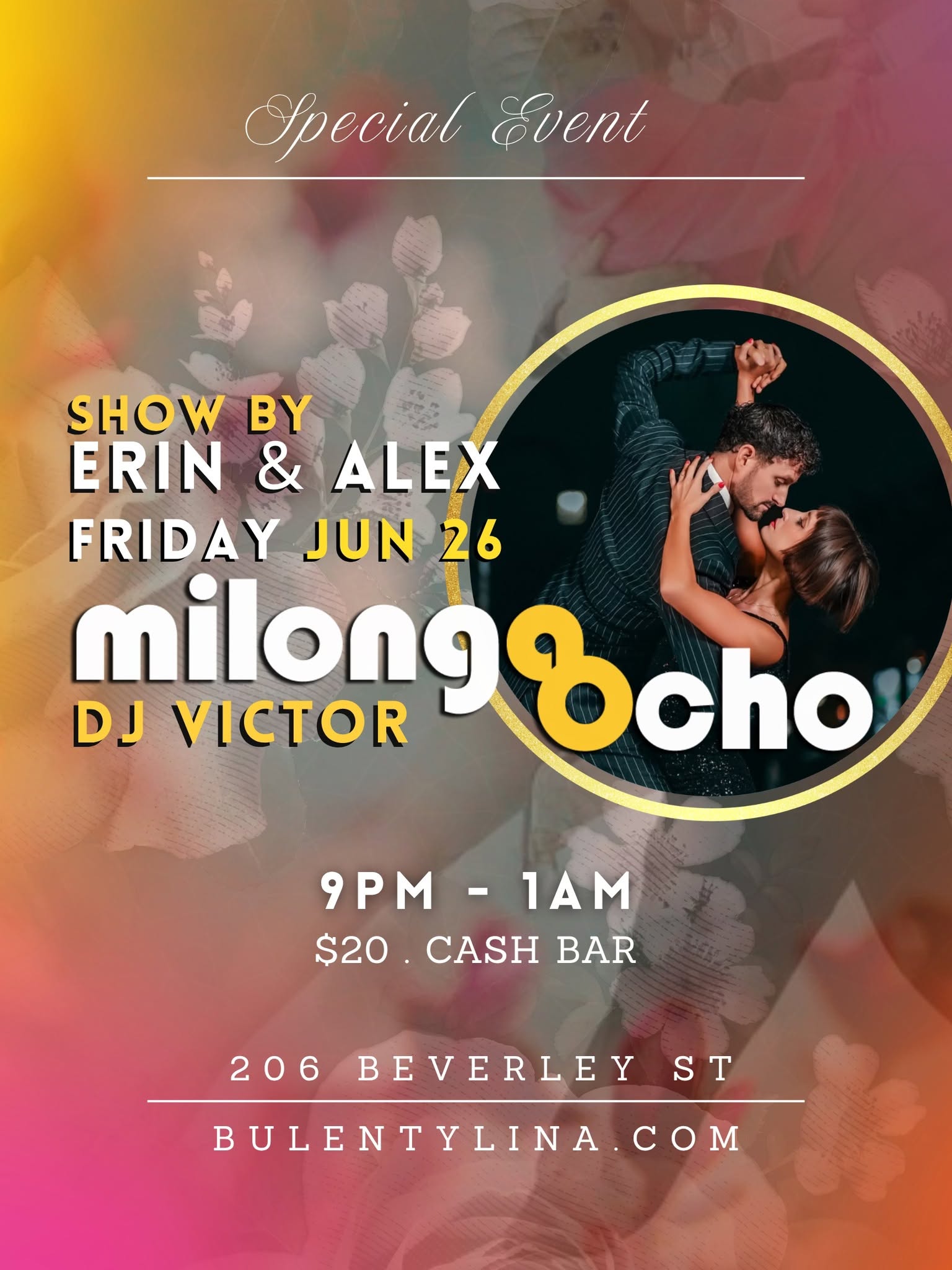 Special MILONGA OCHO Jun 26, Friday, Show by Erin & Alex, DJ VICTOR