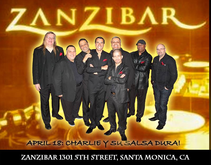 TONIGHT: "Charlie y su Salsa Dura" Live at Zanzibar!