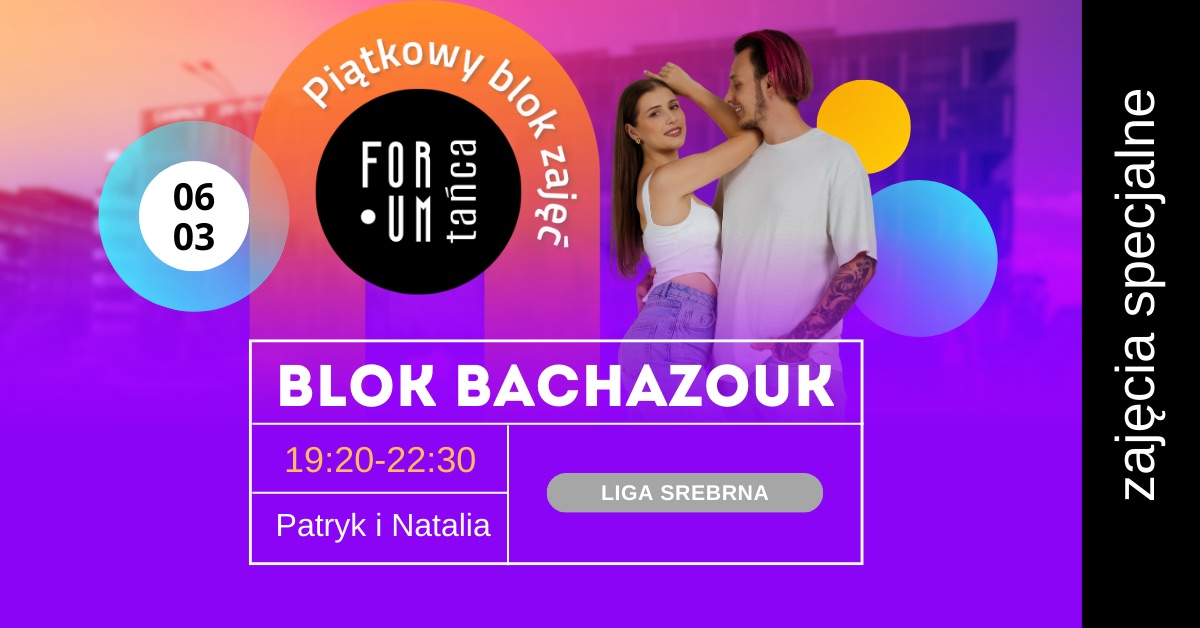 Piątki w Forum Tańca! - BLOK BACHAZOUK