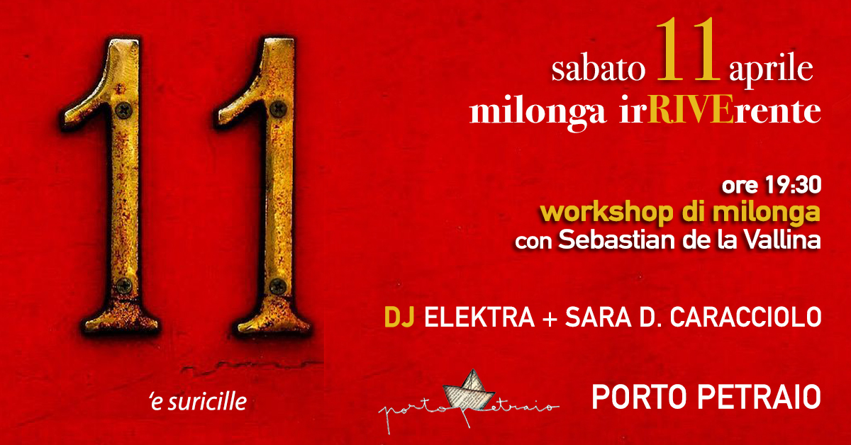 Milonga irRIVErente con ospite Sebastian de la Vallina dj Elektra + Sara