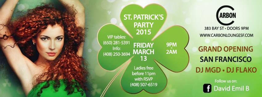 St. Patrick's Party 2015 "GRAND OPENING" Carbon Lounge SF