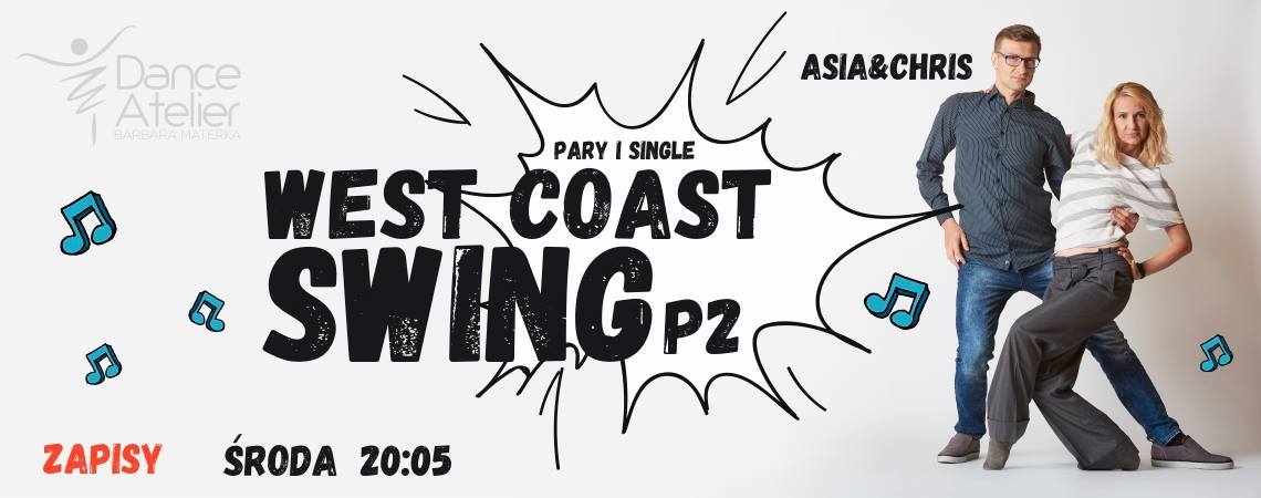 Start kursu West Coast Swing P2 z Asią i Chrisem w Dance Atelier