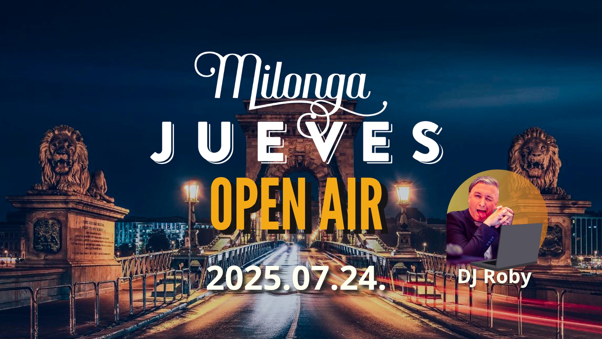 Milonga Jueves a Lánchídnál - DJ Roby