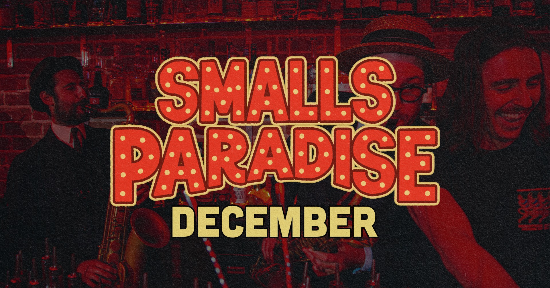 Smalls Paradise - December Double