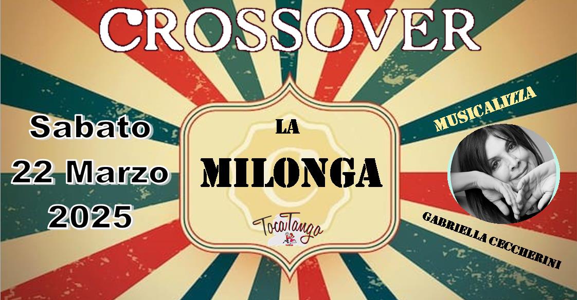 CROSSOVER La Milonga - Tdj Gabriella Ceccherini