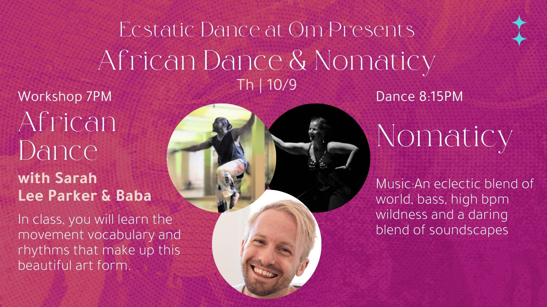 Ecstatic Dance at Om Presents Nomaticy & African Dance