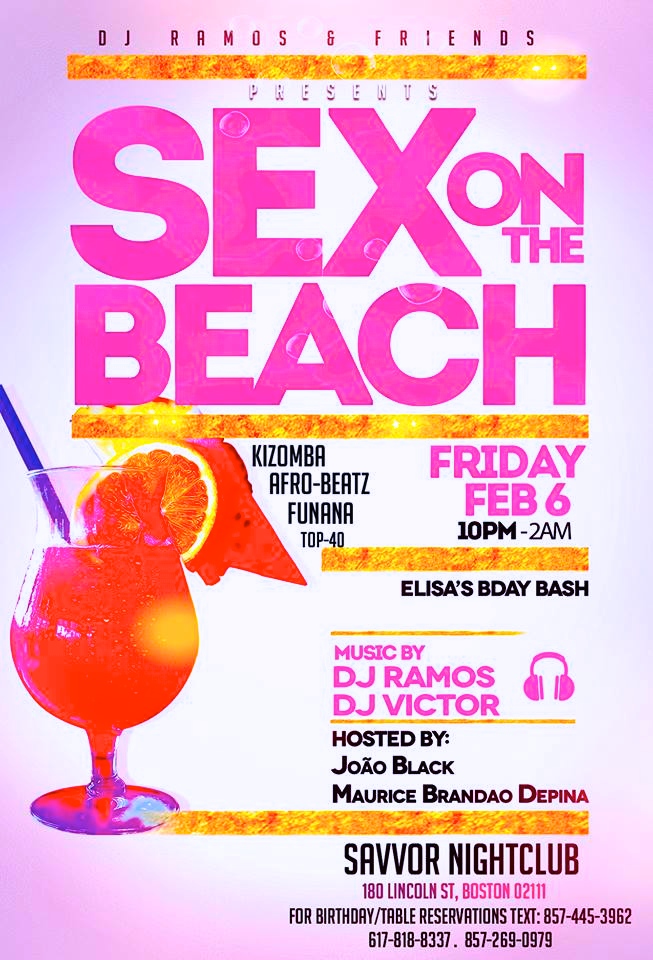 DJ RAMOS & FRIENDS PRESENTS : "SEX ON THE BEACH PARTY" FRIDAY FEB 6TH ANT CLUB SAVVOR ...180 LINCOLN ST BOSTON 02111