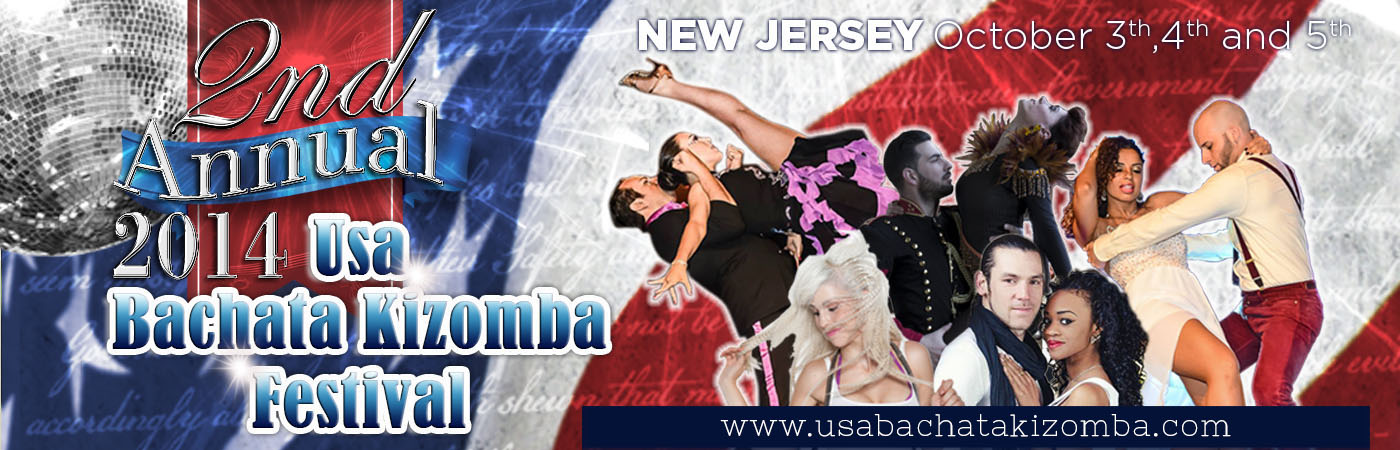 2nd USA BACHATAKIZOMBA FESTIVAL , New Jersey 3-5 Oct 2014