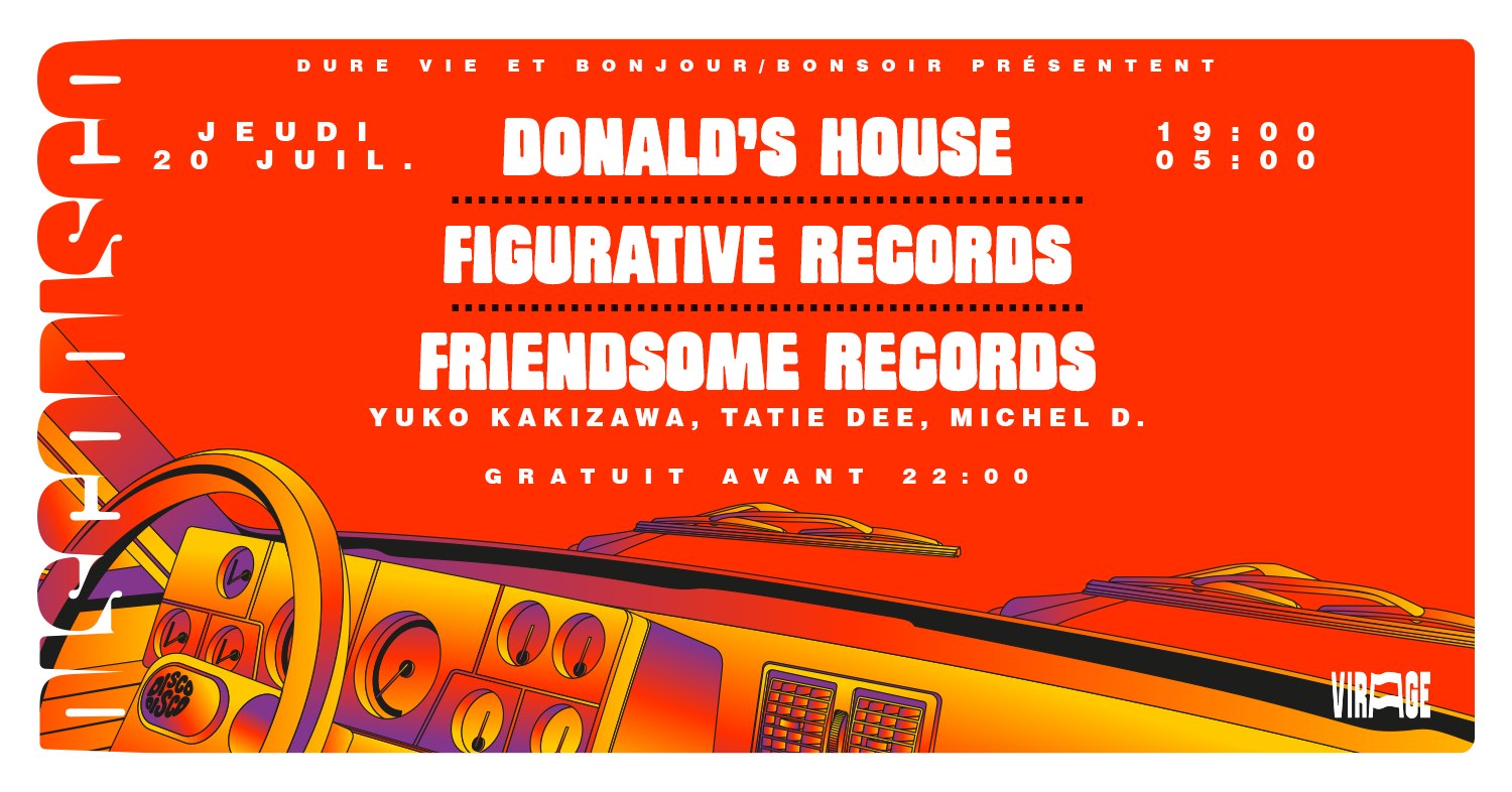 DISCO DISCO x Virage ✦ Donald’s House, Figurative Records, Friendsome Records
