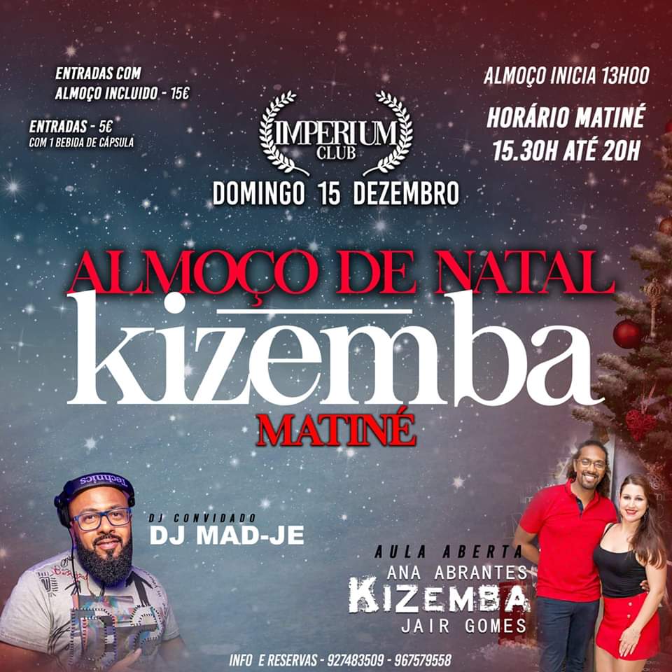 Hoje Almoço de Natal e MATINÉ Kizemba