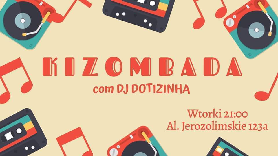 Kizombada com Dj Dotizinha - 10.03 (Wtorek)