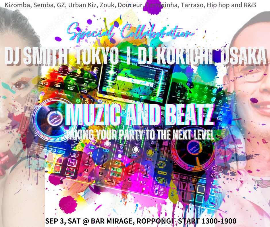 MUZIC AND BEATZ 〜SPECIAL COLLAB DJ SMITH X DJ KOKICHI〜