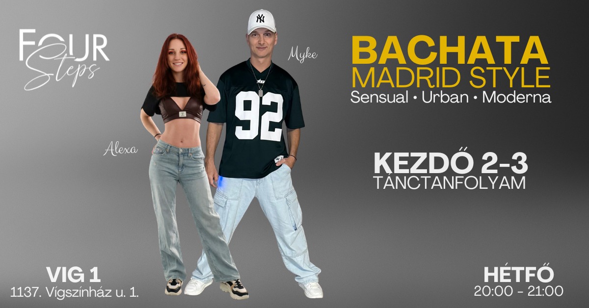 BACHATA MADRID STYLE KEZDŐ 2-3 TÁNCTANFOLYAM, MINDEN HÉTFŐN 20:00-21:00