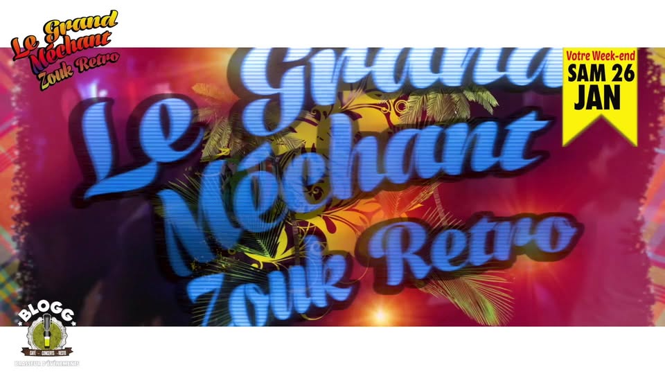 Grand Mechant Zouk rétro