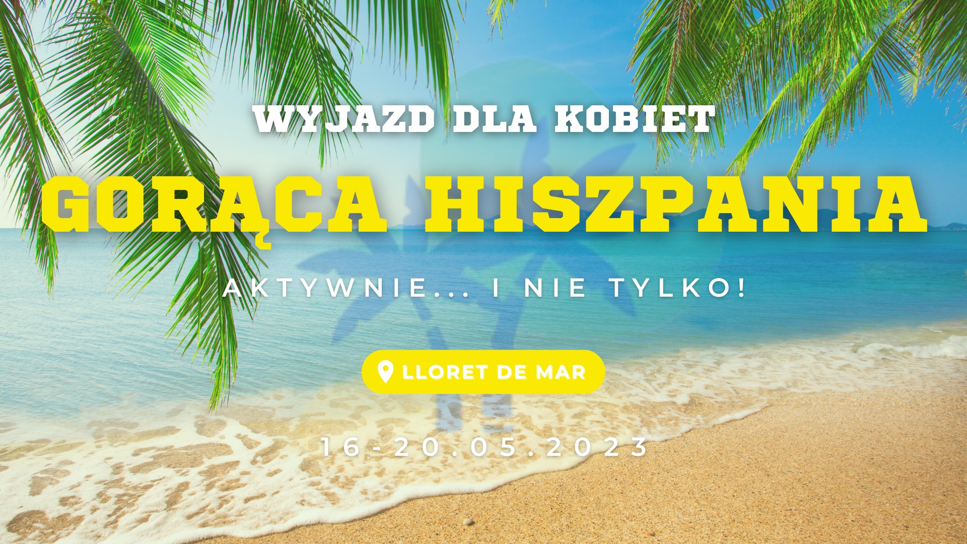 Dla super Kobiet- GORĄCA HISZPANIA (aktywnie... i nie tylko!)