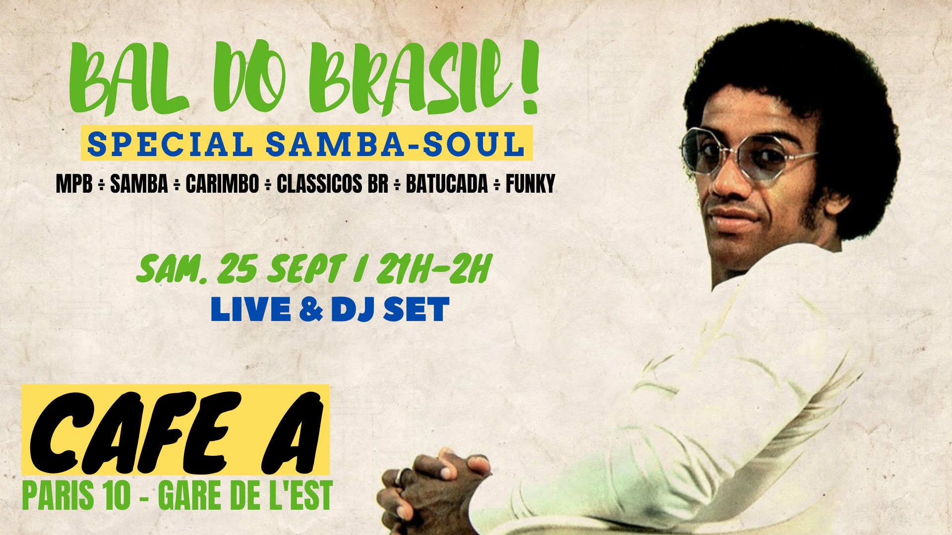 Bal do Brasil spécial samba-soul ! MPB, carimbo, forro, samba, batucada & funky I Café A (Paris 10)
