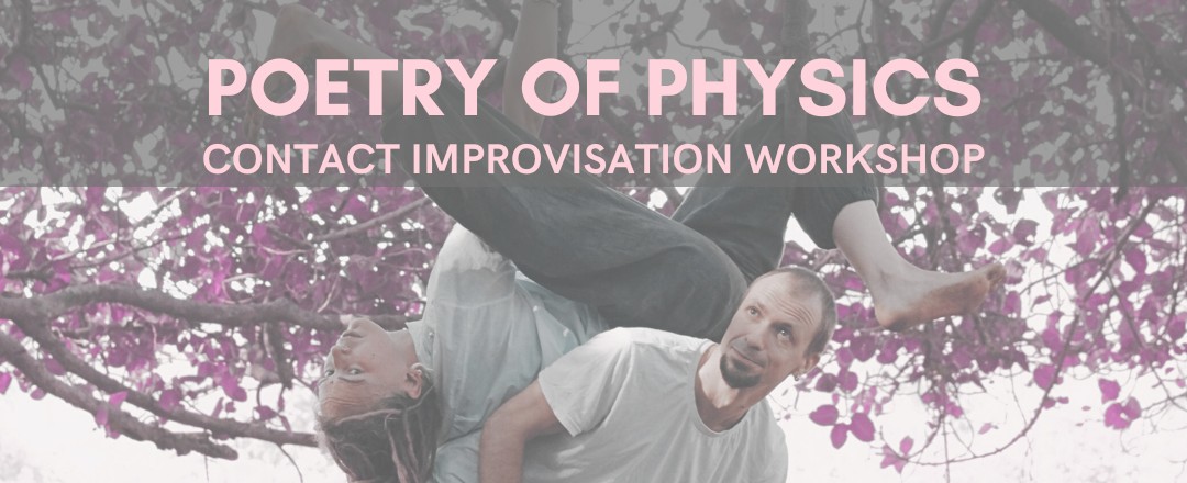 Poetry Of Physics - Contact Improvisation Workshop by Ivan & Sasha