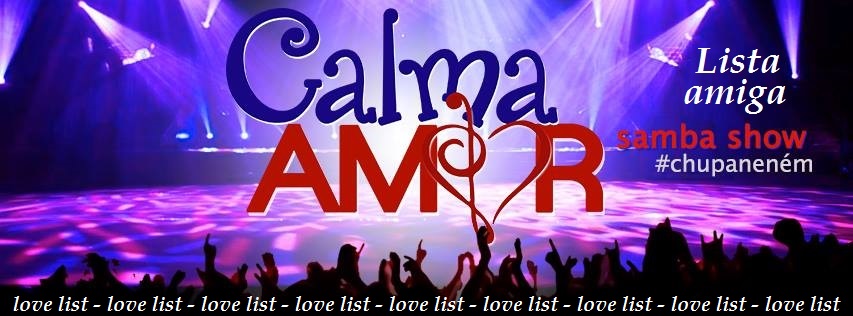 Lista Amiga Calma Amor - Samba da Cobal do Leblon - Sábado 04 06
