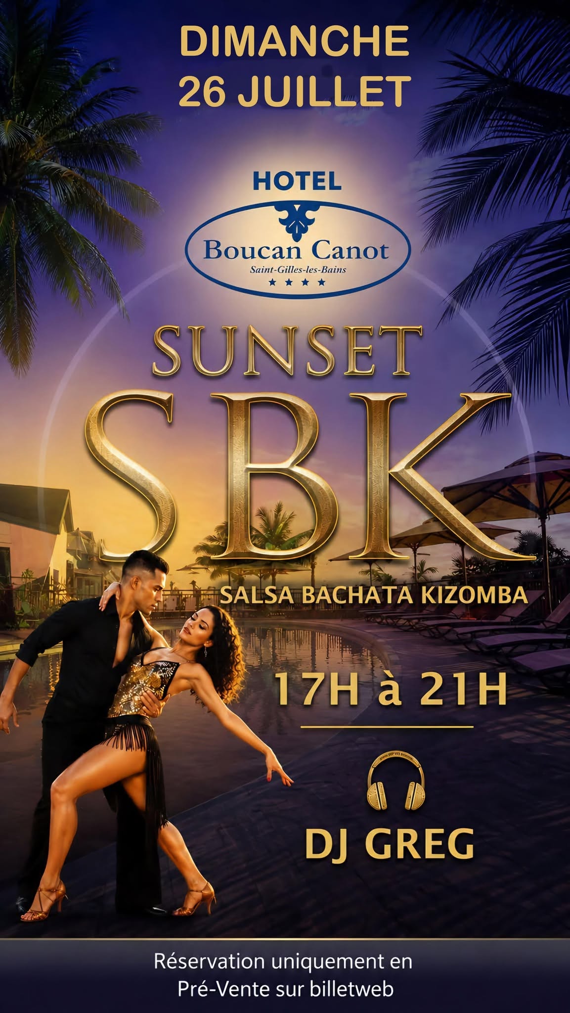 🌟 SPECIAL SUNSET SBK 🌟 Hotel Boucan Canot Dimanche 26 JUILLET de 17h à 21h Dj Greg Résa en Ligne