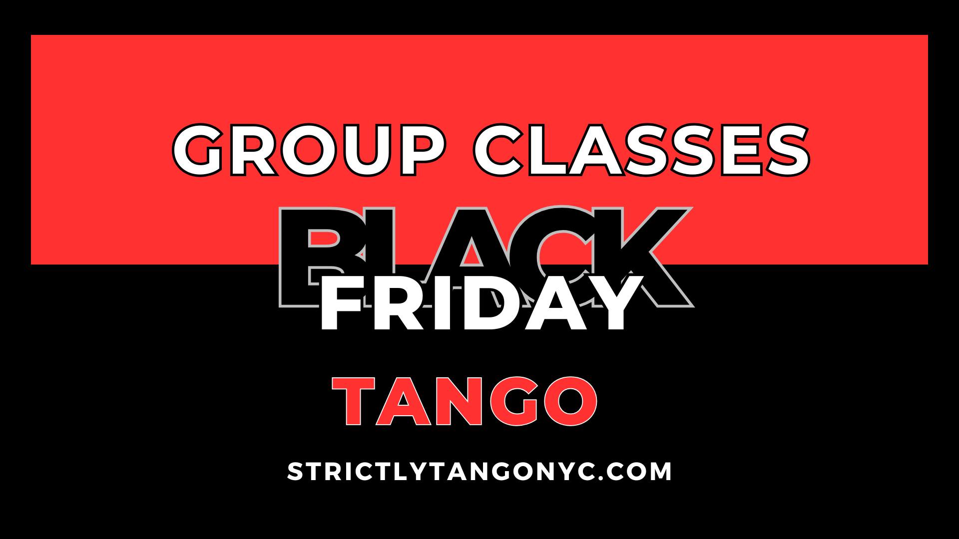 🔥 TANGO BLACK FRIDAY 2025 GROUP CLASSES & PROGRESSIVE TRAINING