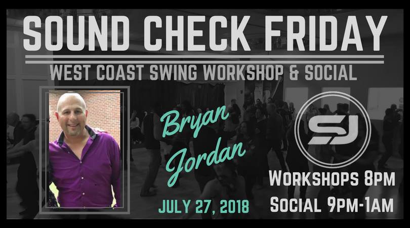 Sound Check Friday July 27 feat Bryan Jordan!