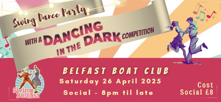 Swing Belfast Social with a Dancing in the Dark Competition