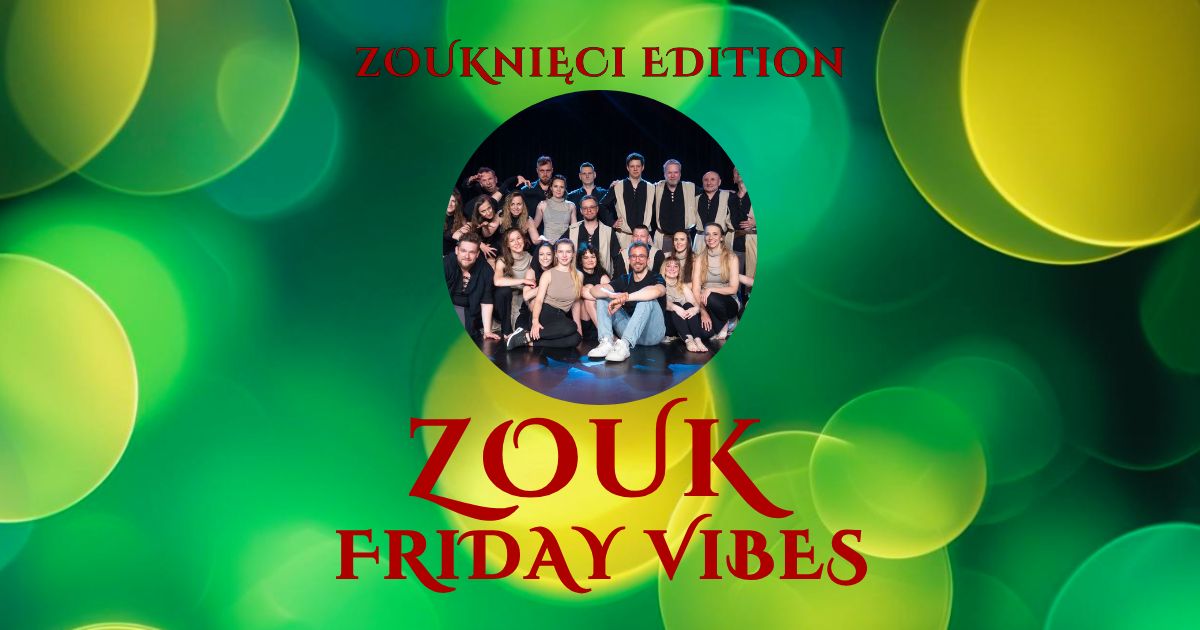 Zouk Friday Vibes Premiera "Tribus Fera"