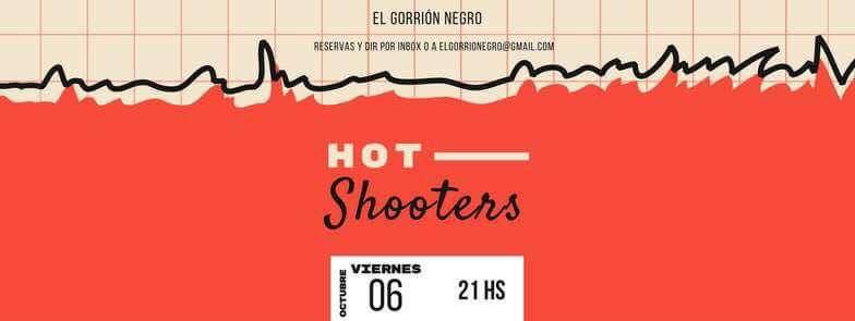 Hot Shooters en El Gorrion Negro