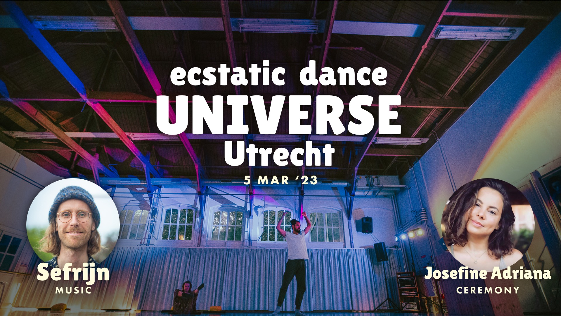 Ecstatic Dance UNIVERSE Utrecht - Sefrijn & Josefine Adriana