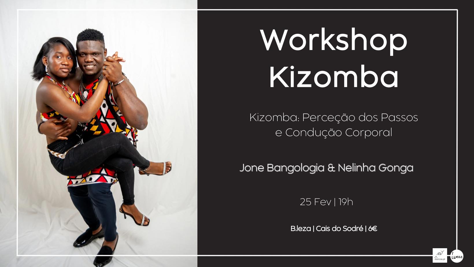 Danças no B.leza 25 Fev Kizomba: Perceção dos Passos e Condução Corporal Jone & Nelinha