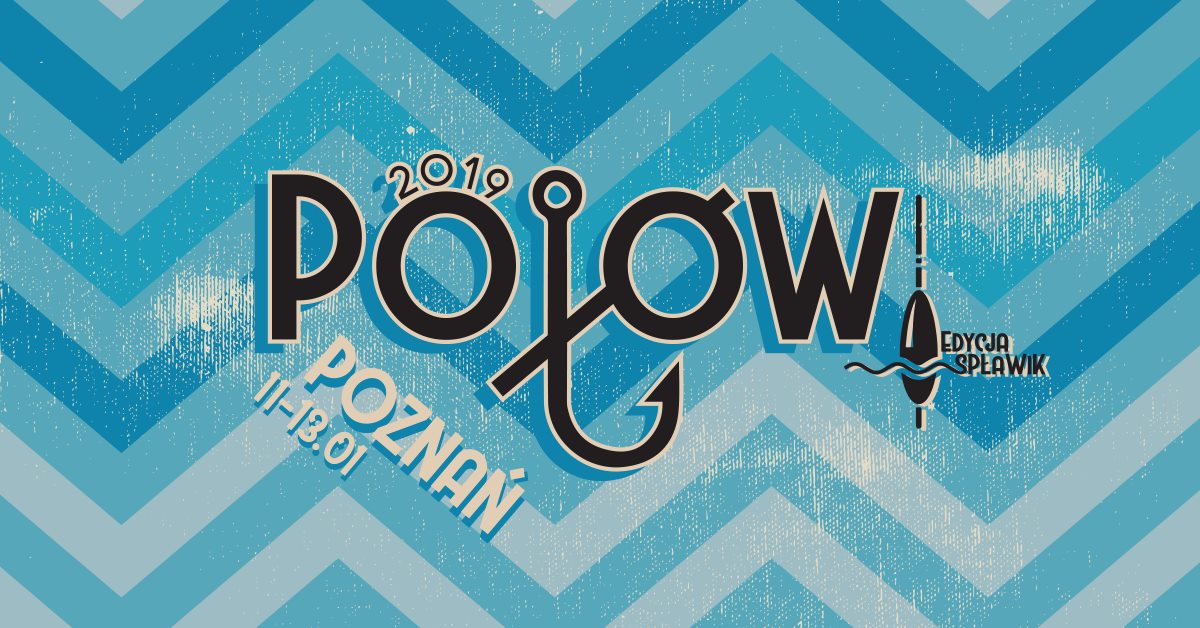 PoŁóW - Edycja SPŁaWiK- Przystań Poznań 2019