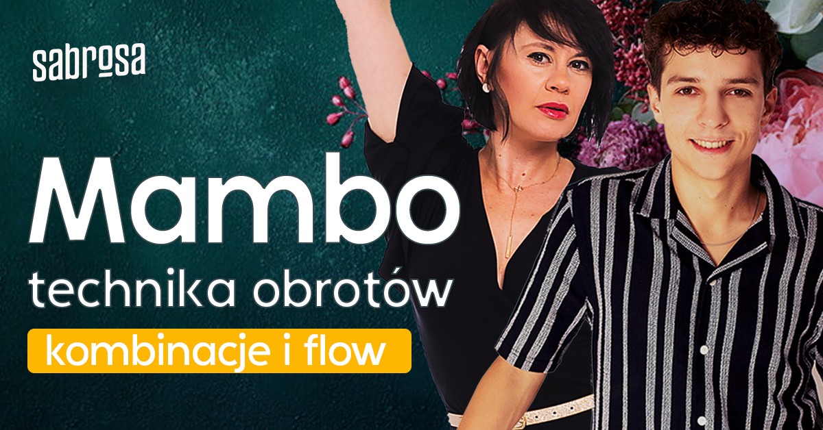 Majowe MAMBO technika obrotów, kombinacje i flow