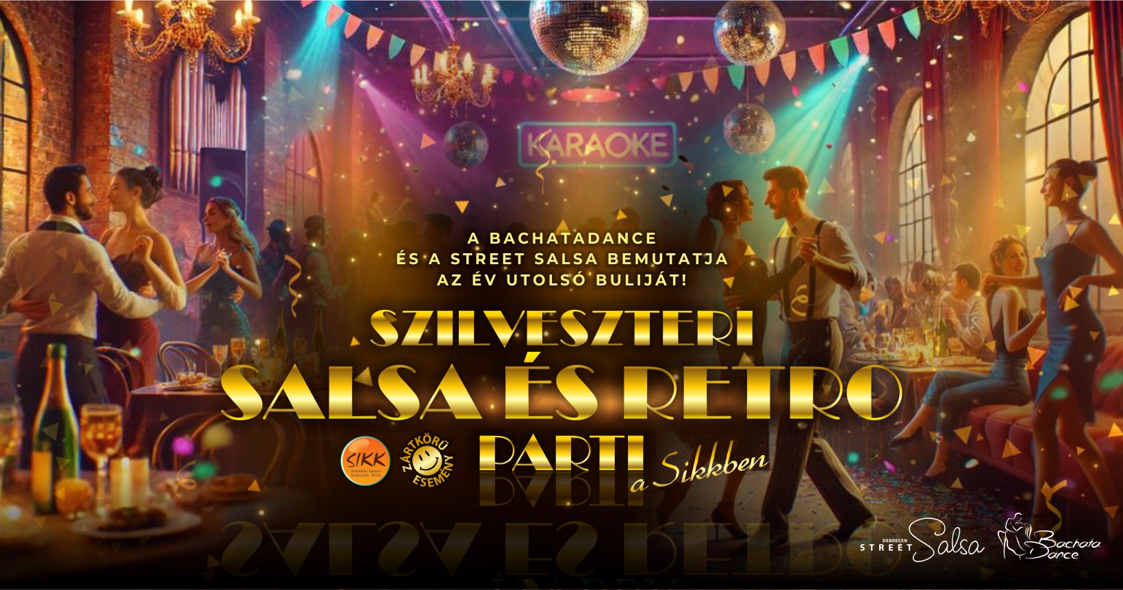 đ Szilveszteri Salsa, Bachata & Retro Party TĂĄncoljunk Bele az Ăj Ăvbe! đ