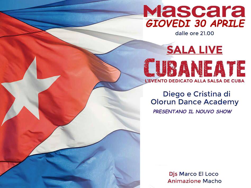 CUBANEATE 4° EDIZIONE (30 APRILE) MASCARA