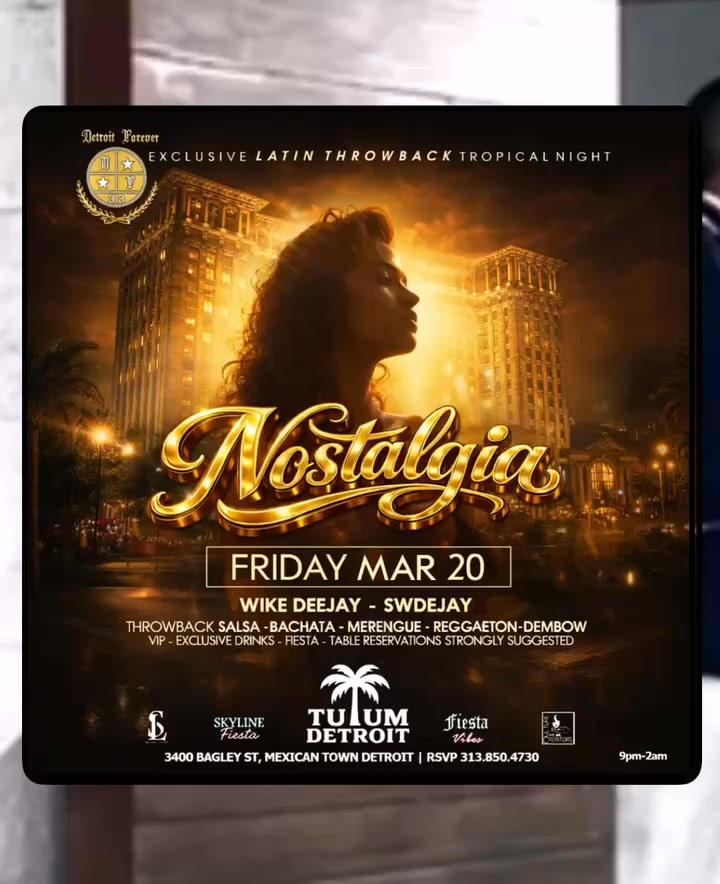 Nostalgia - A DetroitForever313 Latin Throwback Tropical Vibe - 📍Tulum Detroit, Friday May 20th