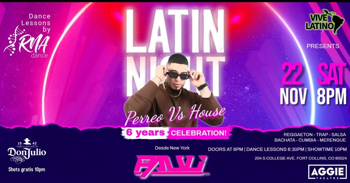 Latin Night 6 years! Perreo Vs House Aggie Theatre Presented by Vive Latino