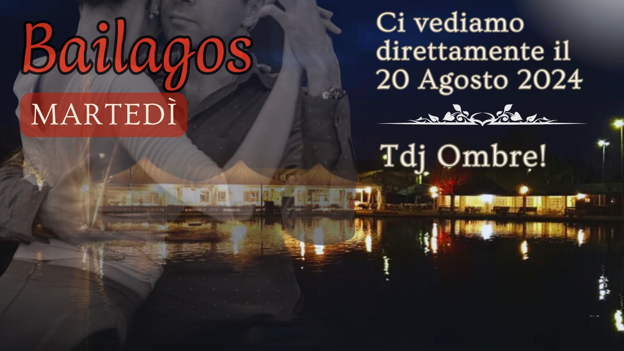 Ci vediamo il 20 Agosto - Tdj Ombre!