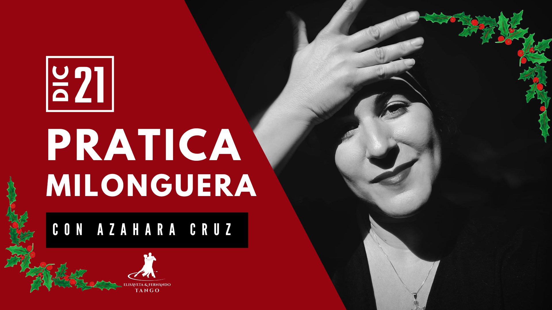🎄⭐️AZAHARA CRUZ alla Pratica Milonguera 🎄⭐️Stage a Tema, Pratica, Festa!!!