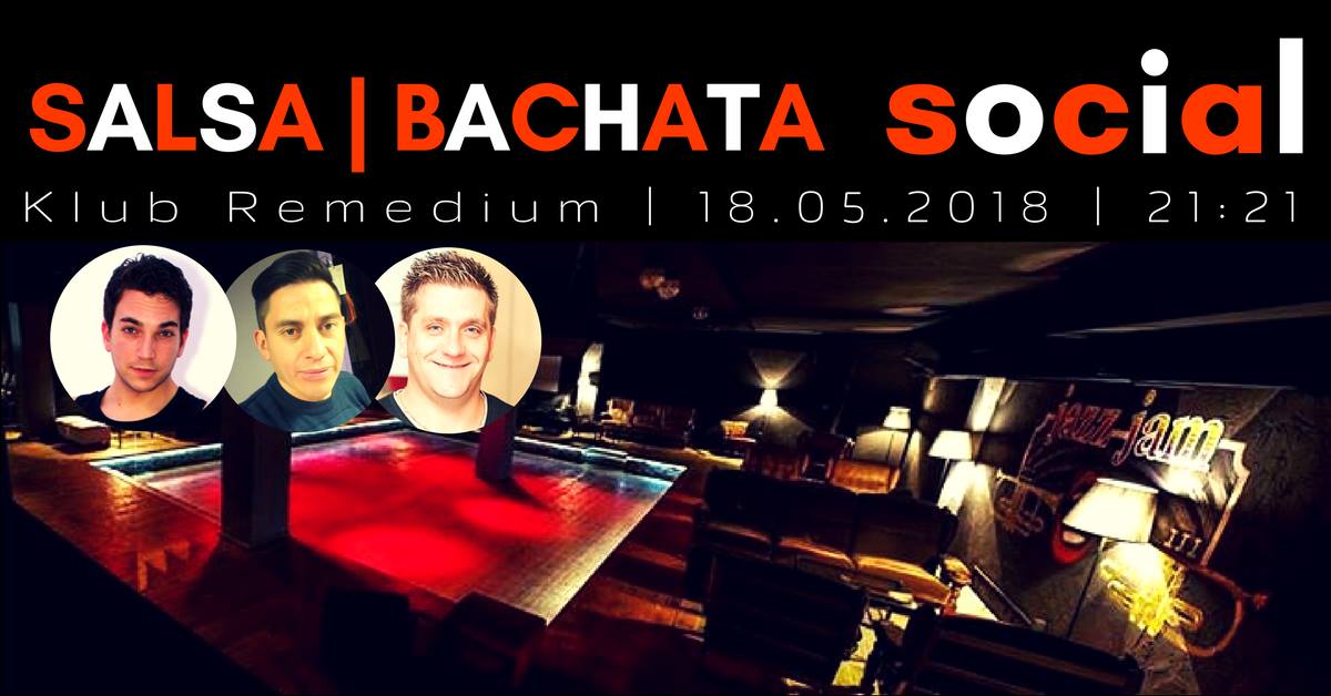 Remedium Salsa Bachata Social * 18.05.2018