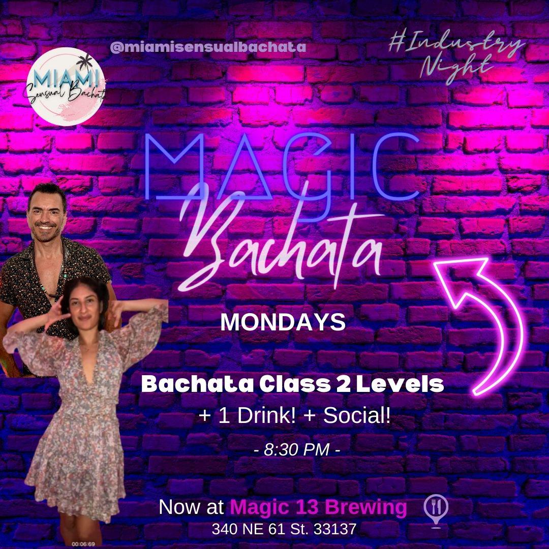 Magic Bachata!! No more boring MONDAYS...