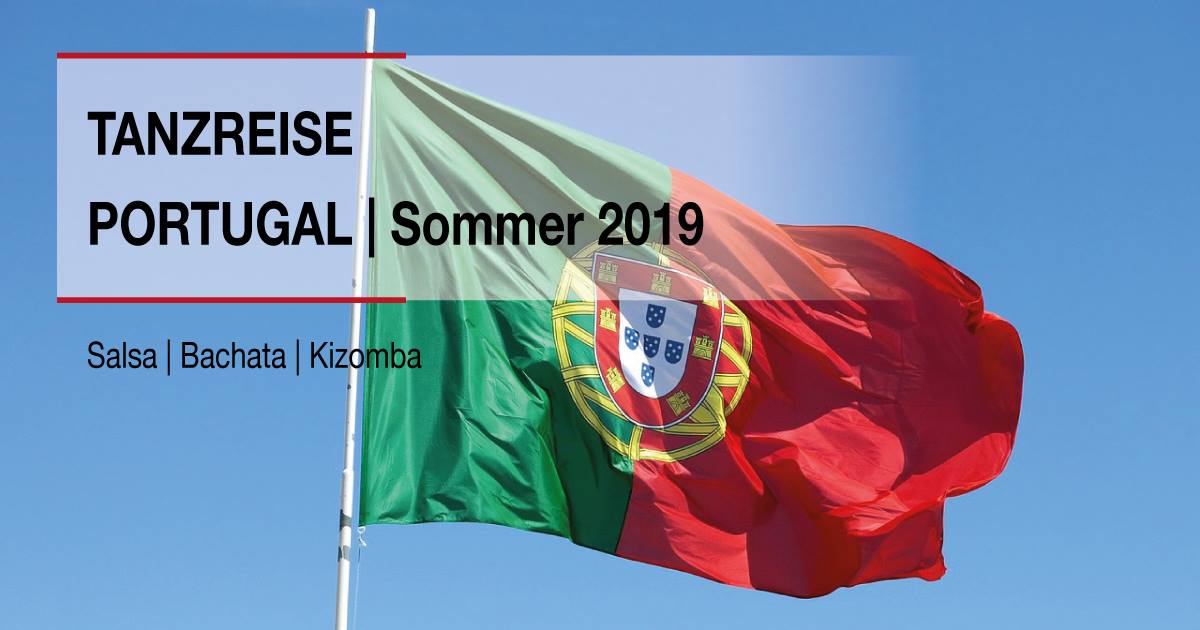 Tanzreise Portugal Sommer 2019