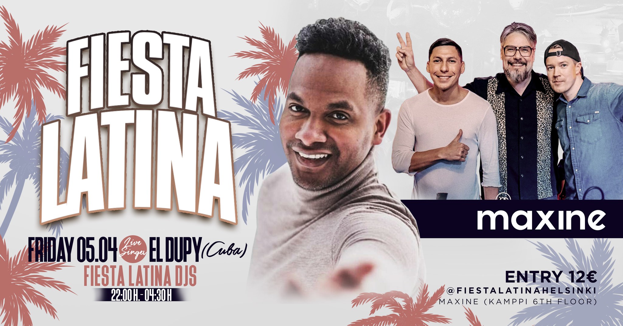 Fiesta Latina on Friday 5.4. at Maxine with EL DUPY
