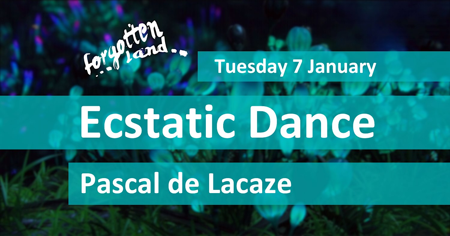 Ecstatic Dance ★ Pascal de Lacaze ★ Forgotten Land